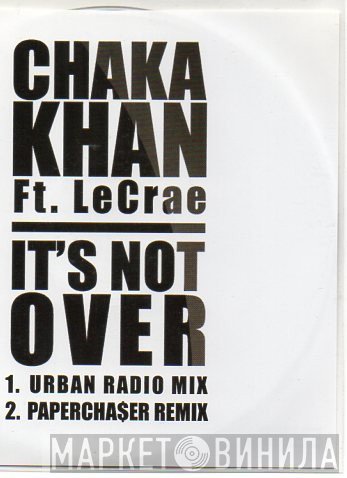 Chaka Khan Ft. Lecrae  - It's Not Over