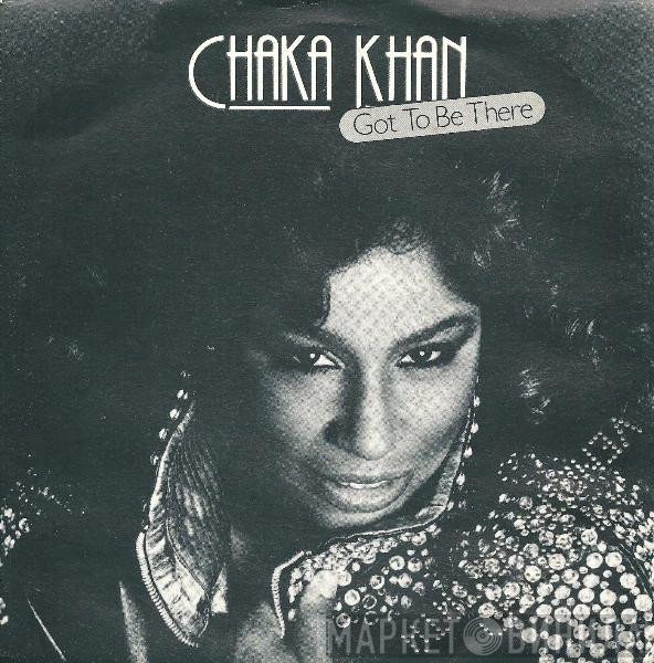 Chaka Khan  - Got To Be There