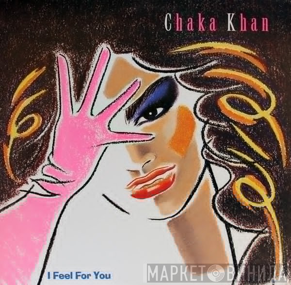 Chaka Khan  - I Feel For You