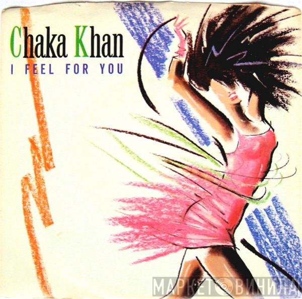 Chaka Khan  - I Feel For You