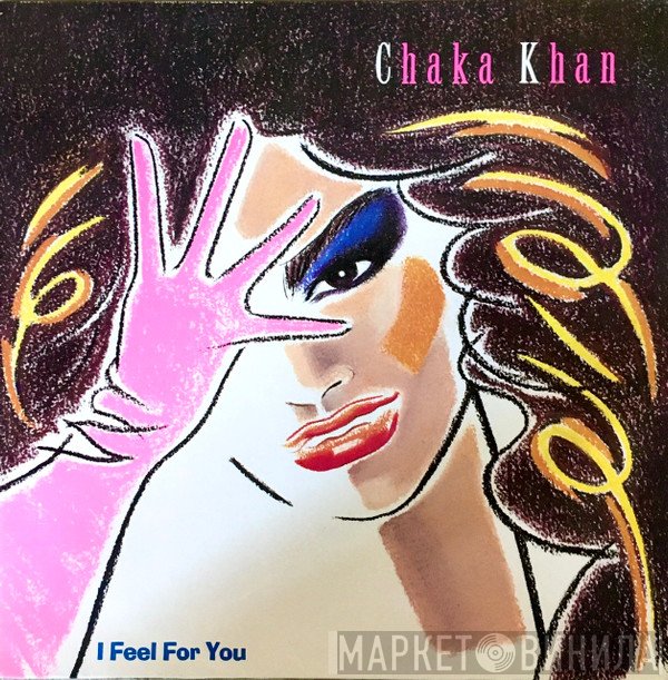 Chaka Khan  - I Feel For You