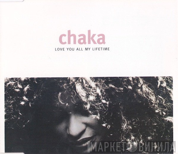 Chaka Khan - Love You All My Lifetime