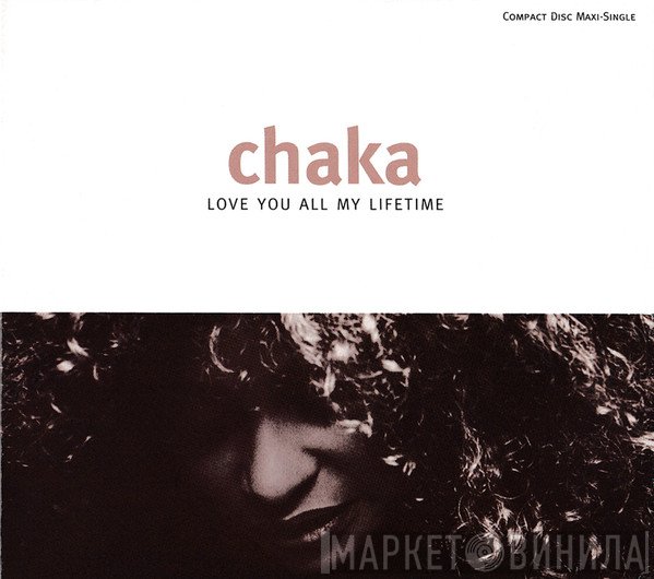 Chaka Khan  - Love You All My Lifetime