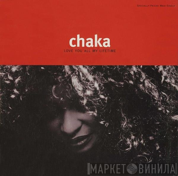 Chaka Khan - Love You All My Lifetime