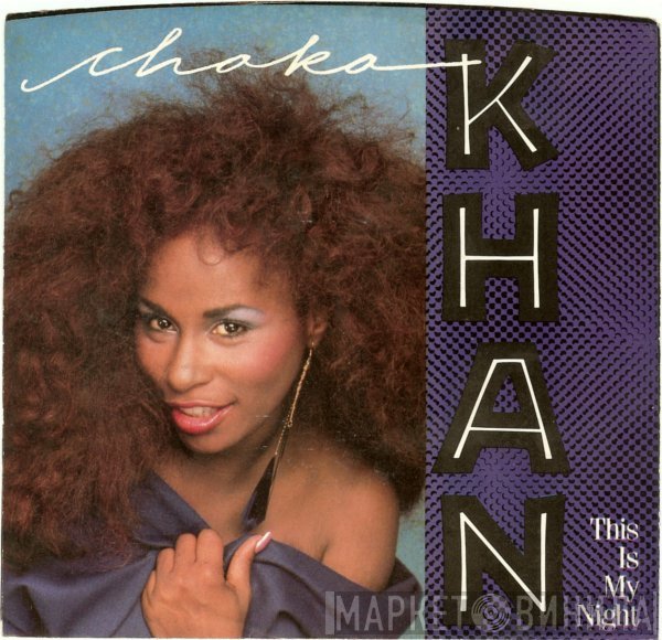 Chaka Khan - This Is My Night