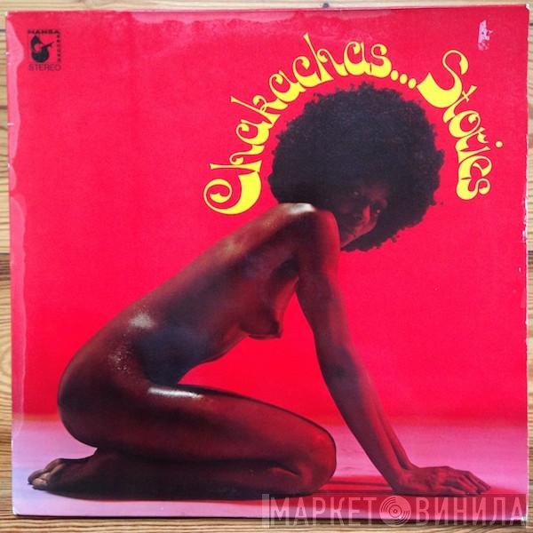 Chakachas  - Stories