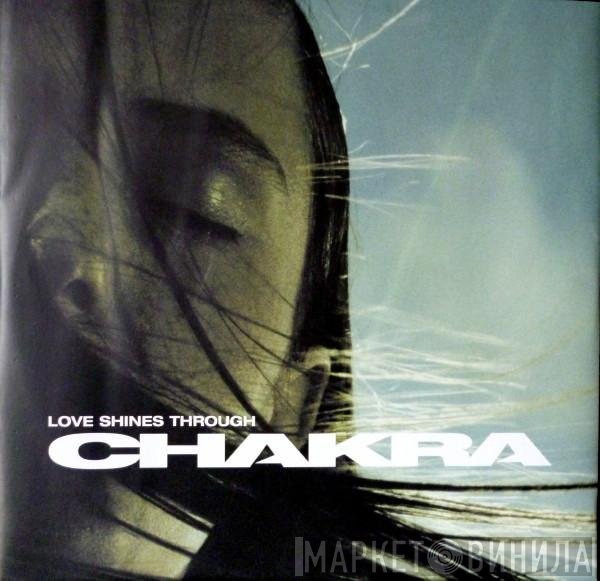 Chakra  - Love Shines Through