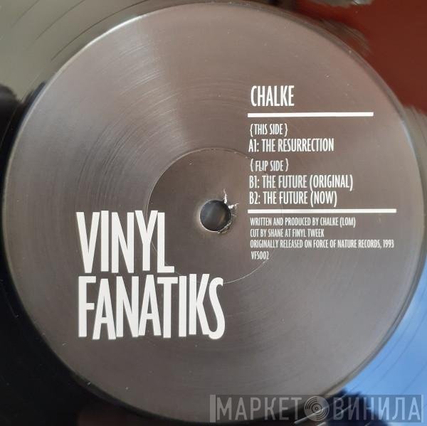 Chalke - The Resurrection / The Future