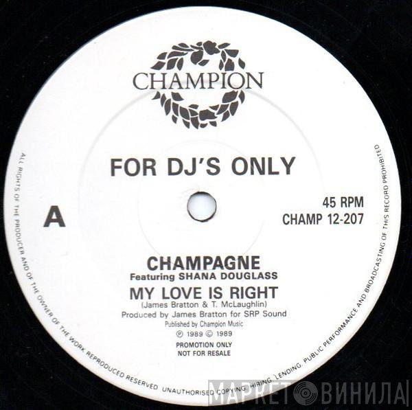 Champagne  - My Love Is Right