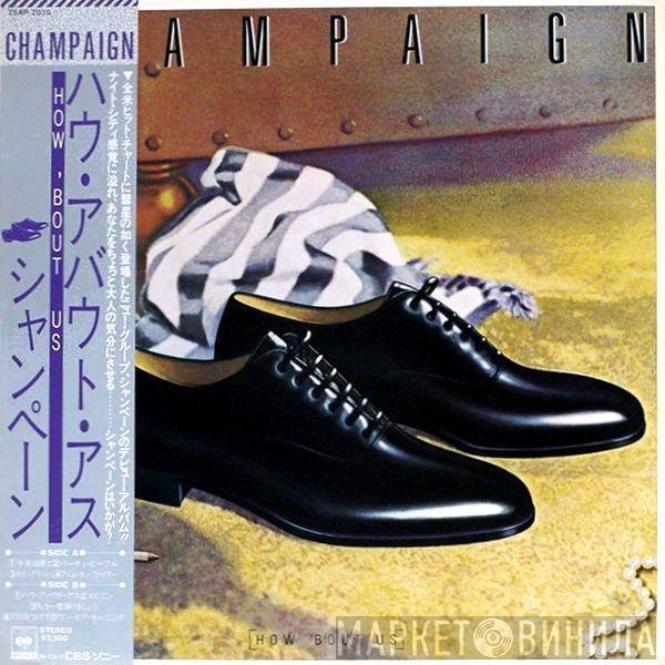 Champaign  - How 'Bout Us