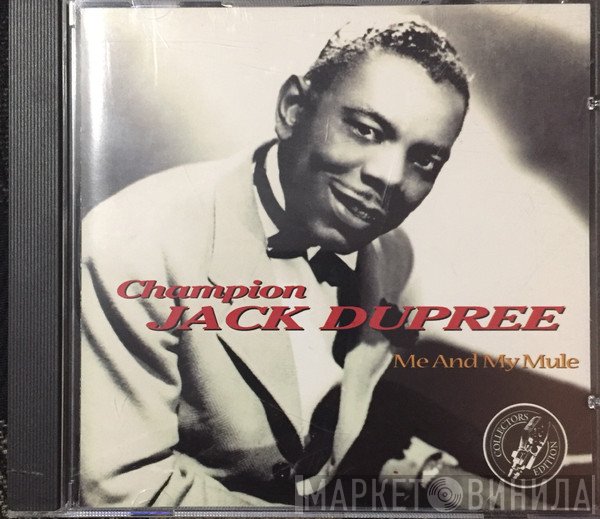 Champion Jack Dupree / Muddy Waters  - Me And My Mule