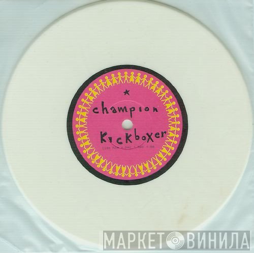 Champion Kickboxer - Like Him + Her + Her + Me