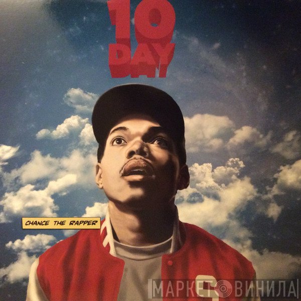 Chance The Rapper  - 10 Day