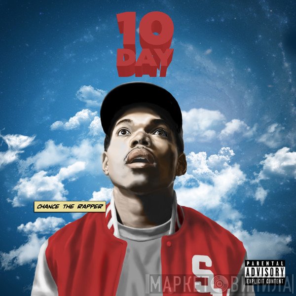 Chance The Rapper  - 10 Day
