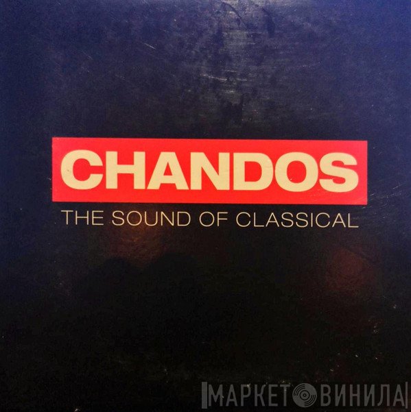  - Chandos - The Sound Of Classical