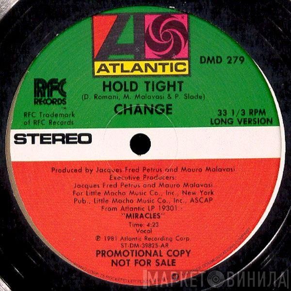 Change  - Hold Tight