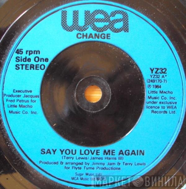 Change - Say You Love Me Again