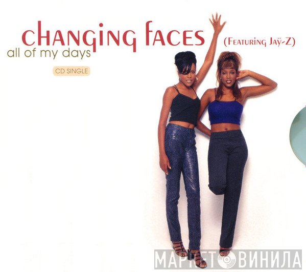 Changing Faces  - All Of My Days