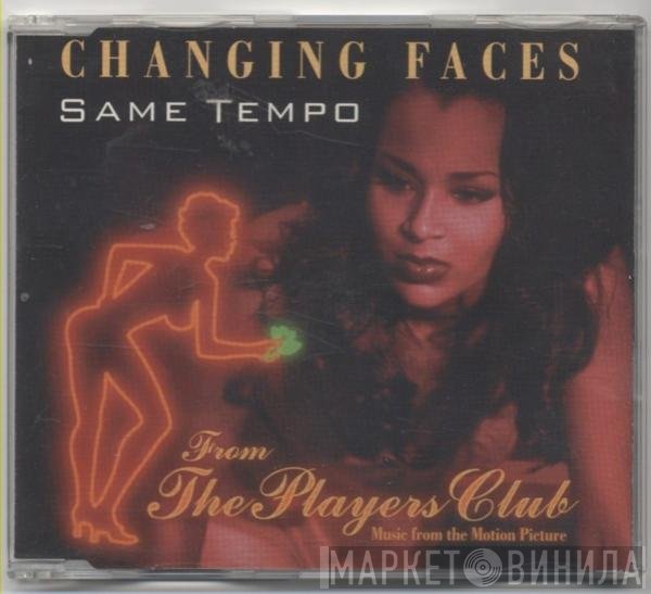 Changing Faces - Same Tempo