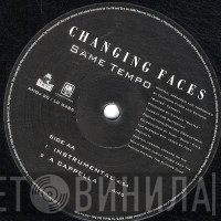 Changing Faces - Same Tempo