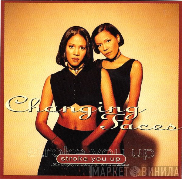 Changing Faces  - Stroke You Up