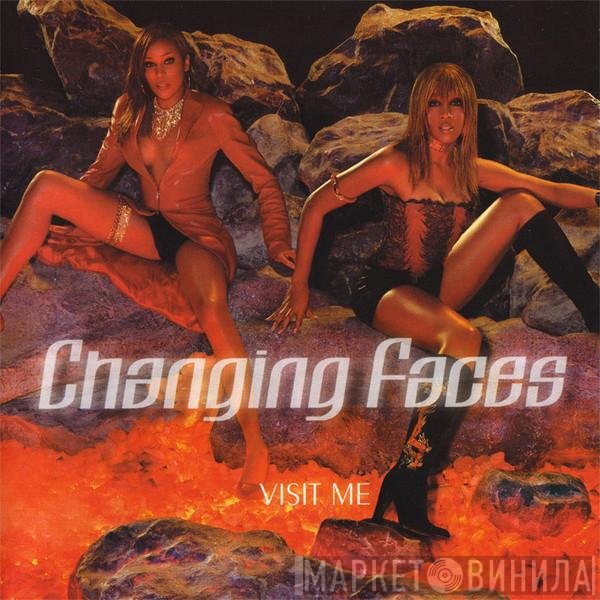 Changing Faces  - Visit Me