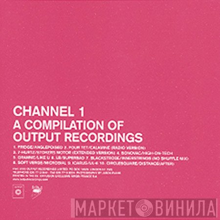  - Channel 1 - A Compilation Of Output Recordings