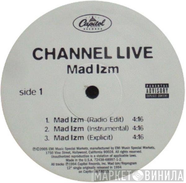 Channel Live  - Mad Izm / Reprogram