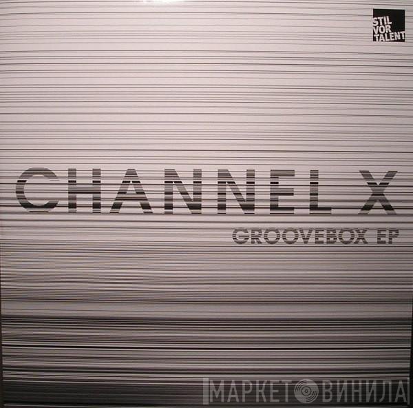 Channel X   - Groovebox EP