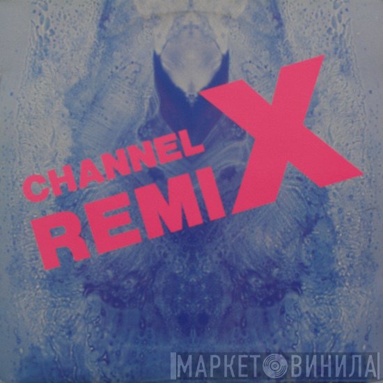 Channel X - Rave The Rhythm (Remix)
