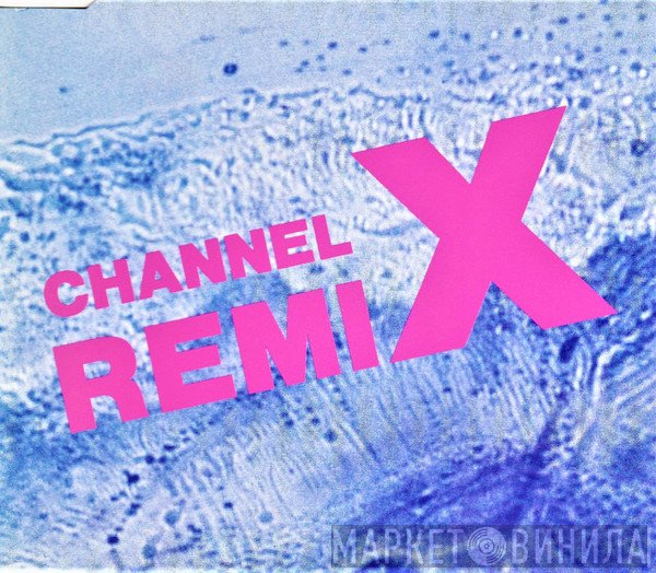 Channel X  - Rave The Rhythm (Remix)