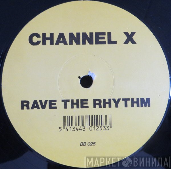 Channel X  - Rave The Rhythm