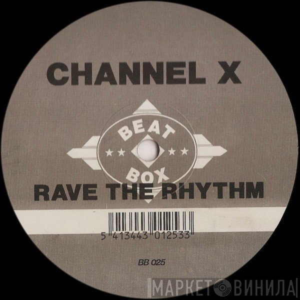 Channel X  - Rave The Rhythm