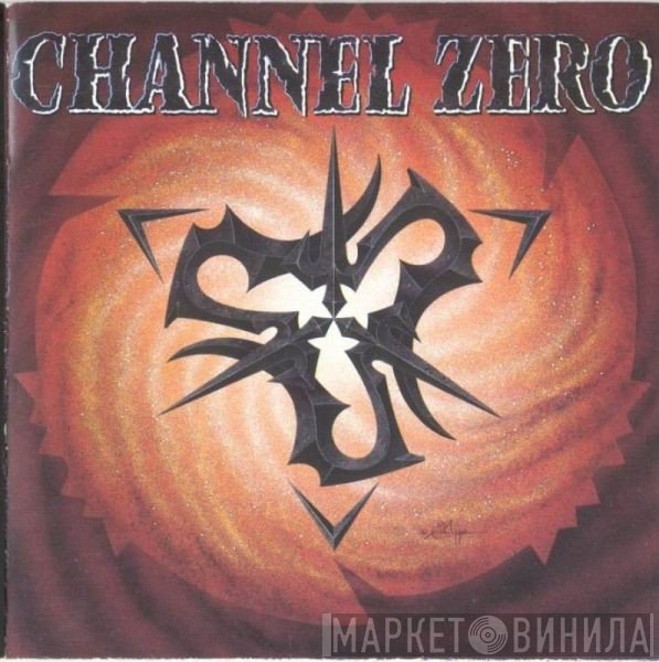 Channel Zero   - Channel Zero