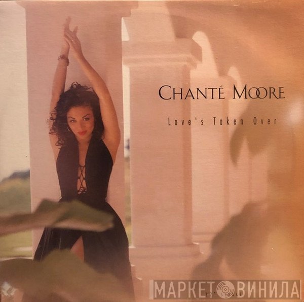 Chanté Moore - Love's Taken Over