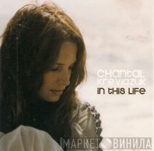 Chantal Kreviazuk  - In This Life