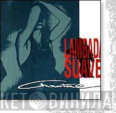 Chantal  - Lambada Suave