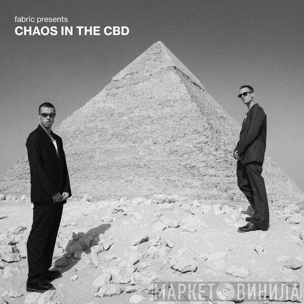 Chaos In The Cbd - Fabric Presents Chaos In The CBD