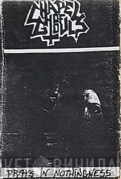 Chapel Of Ghouls  - Prays In Nothingness