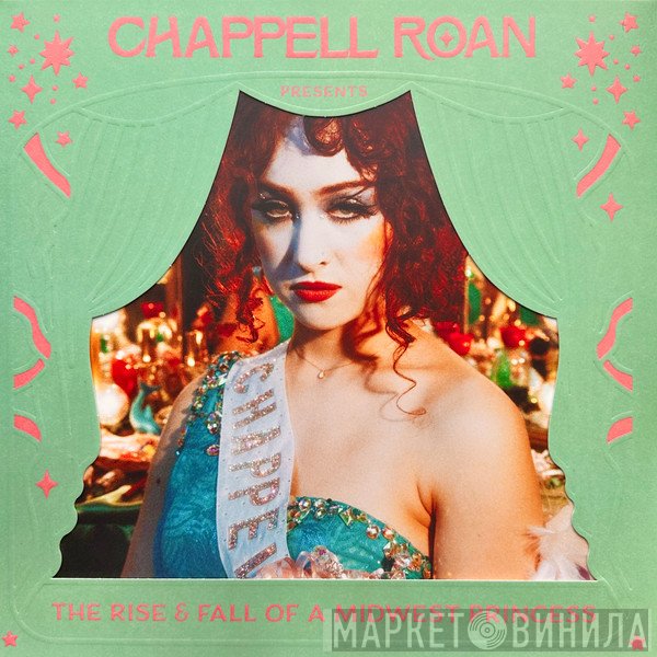 Chappell Roan - The Rise & Fall Of A Midwest Princess