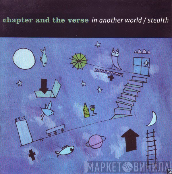 Chapter And The Verse  - In Another World / Stealth