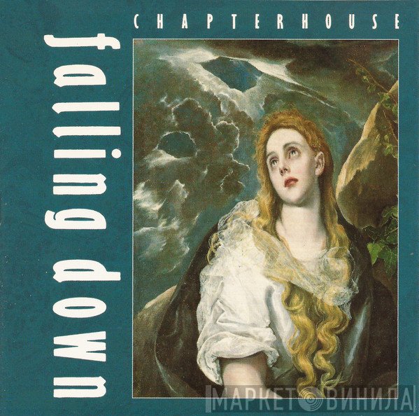 Chapterhouse  - Falling Down