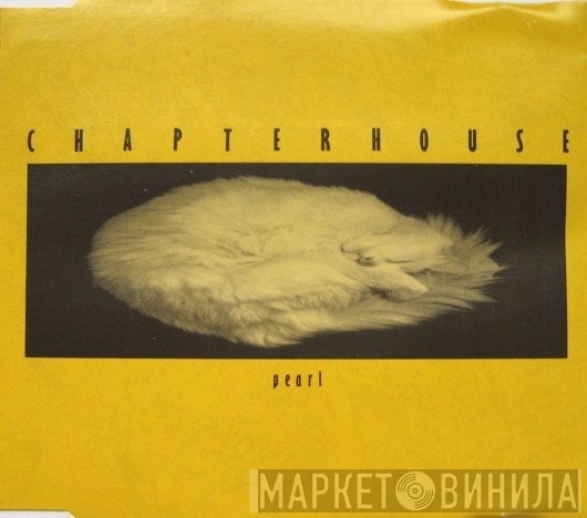 Chapterhouse  - Pearl