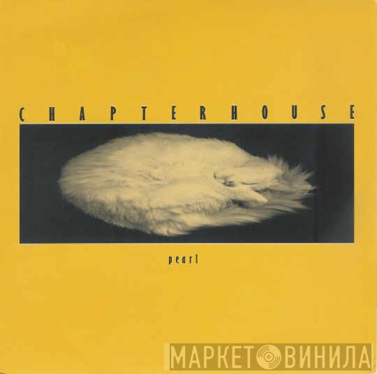 Chapterhouse  - Pearl