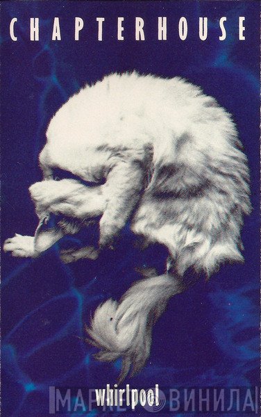 Chapterhouse  - Whirlpool