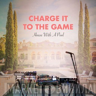 Charge It To The Game - House With A Pool