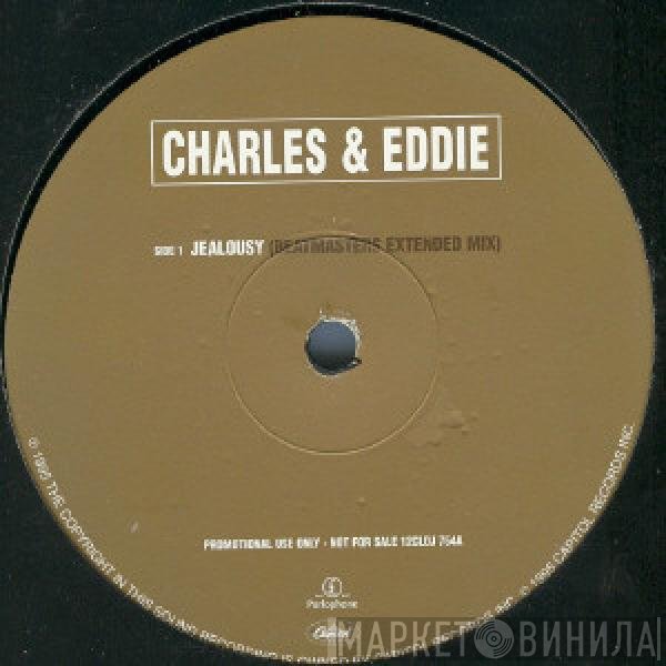 Charles &amp; Eddie - Jealousy