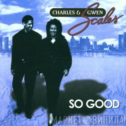 Charles & Gwen Scales - So Good