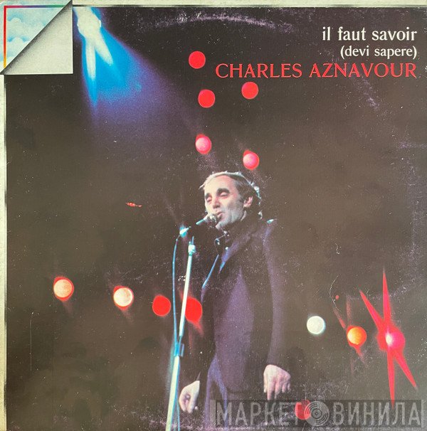 Charles Aznavour - Il Faut Savoir (Devi Sapere)