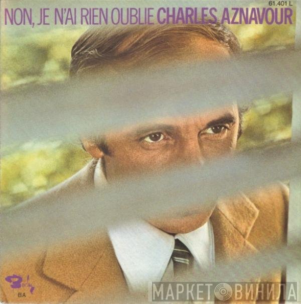 Charles Aznavour - Non, Je N'ai Rien Oublié